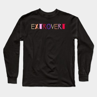 Extrovert Long Sleeve T-Shirt